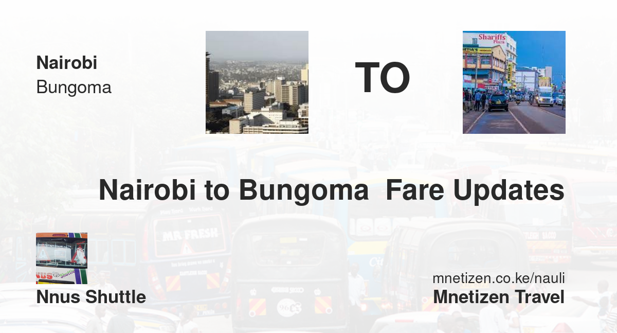 Nairobi To Bungoma  Fare Updates By Nnus Shuttle   Affordable Travel Fare