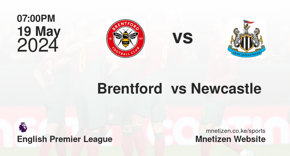 Brentford  vs Newcastle 