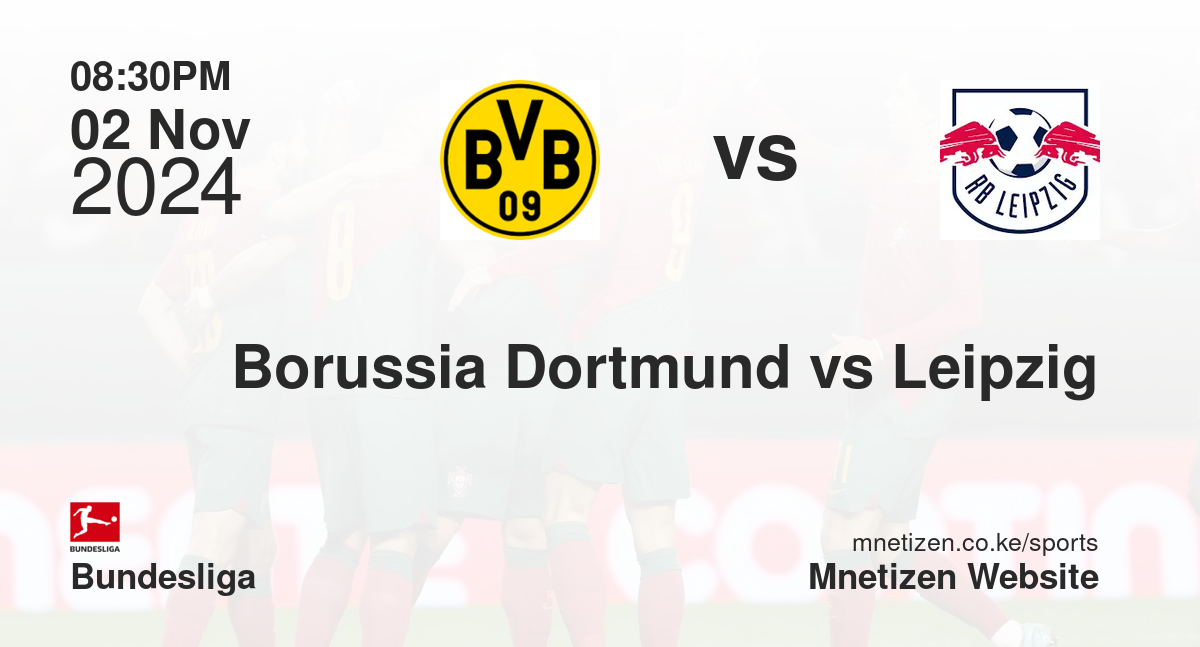 Borussia Dortmund vs Leipzig