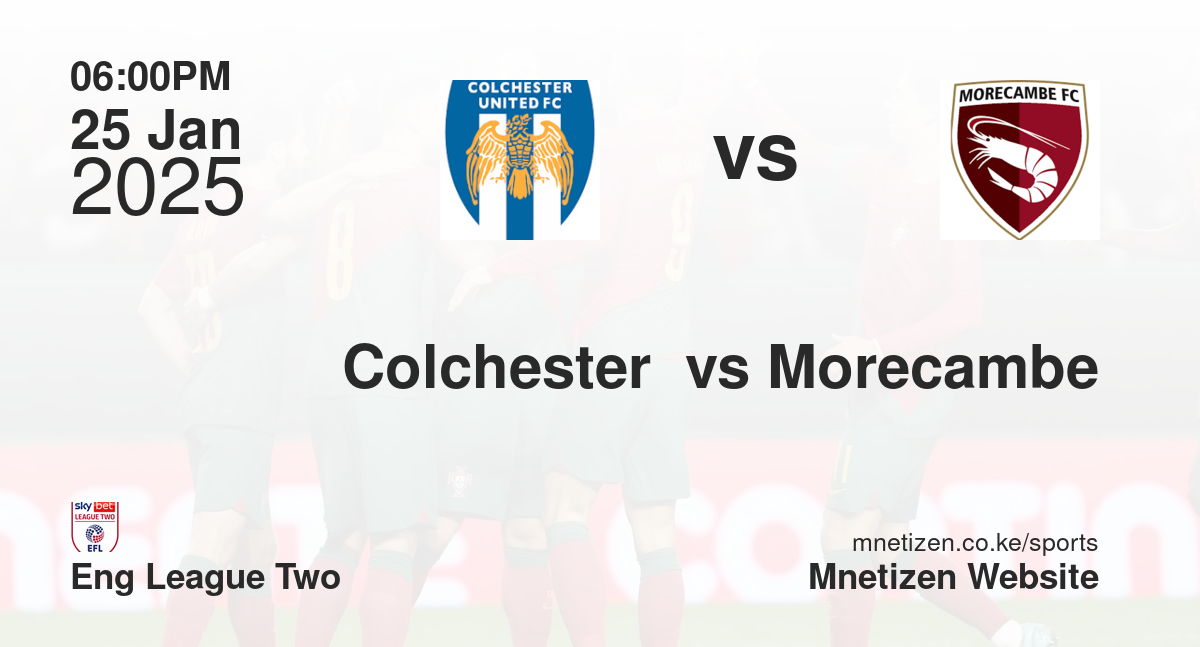 Colchester  vs Morecambe