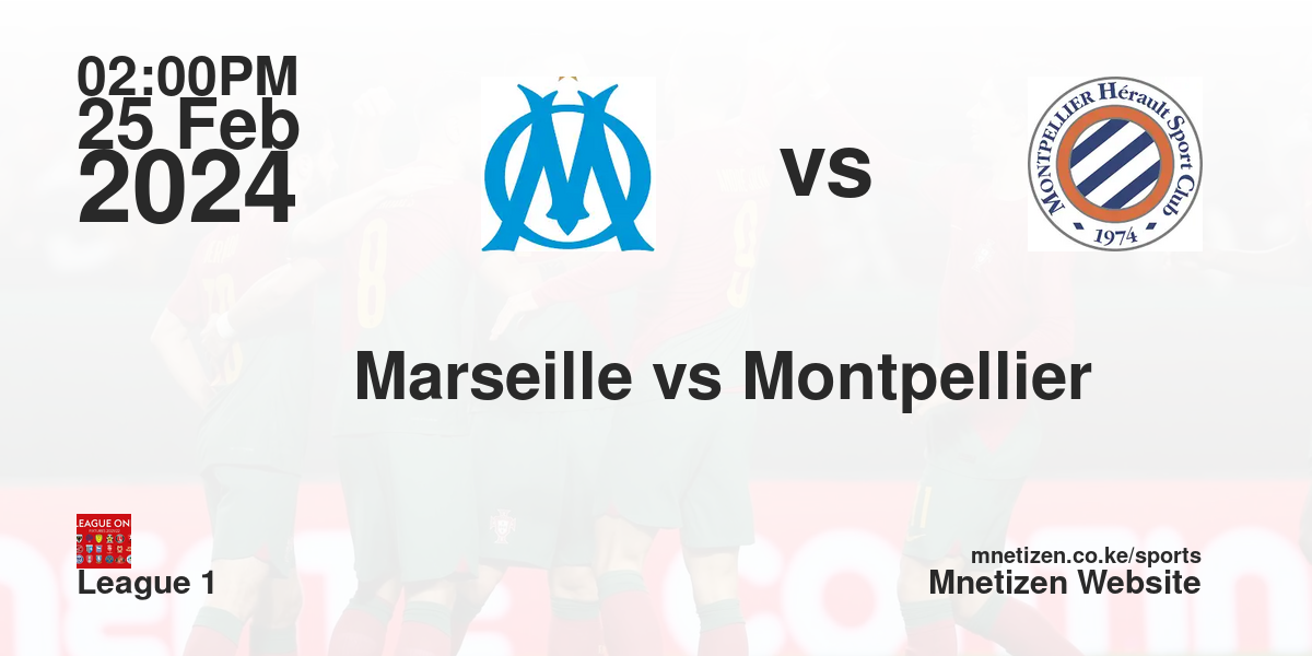 Marseille FC  vs Montpellier HFC 25/02/2024 14:00