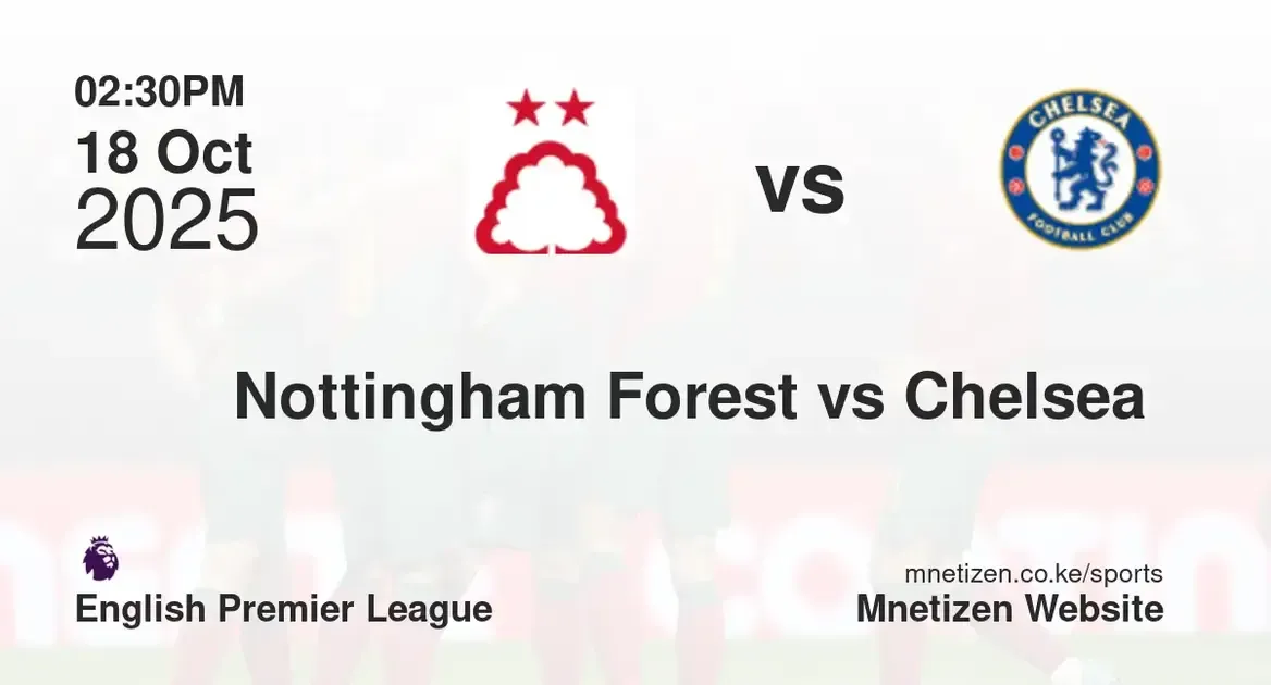 Nottingham Forest vs Chelsea  | 18 Oct 2025
