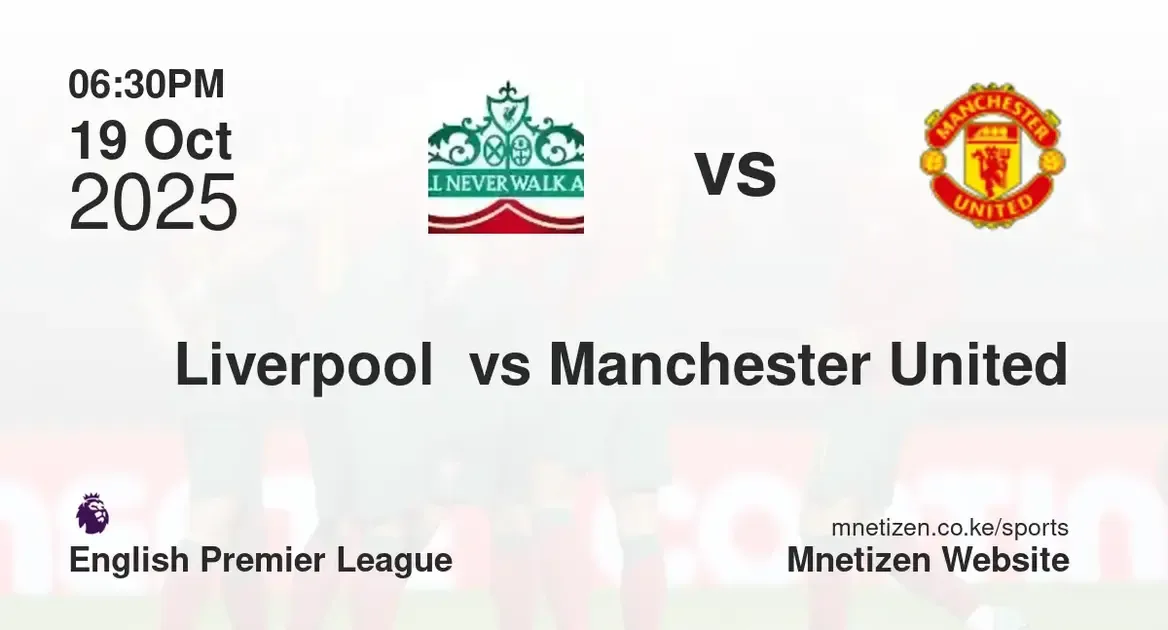 Liverpool FC  vs Manchester United | 19 Oct 2025