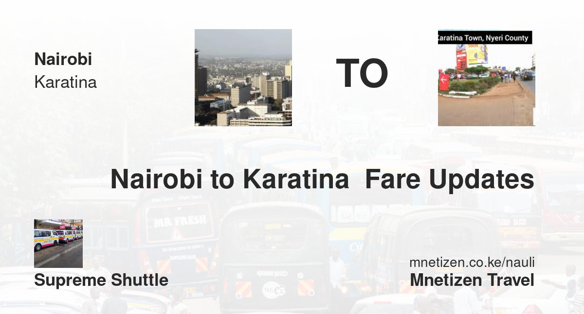 Nairobi To Karatina  Fare Updates By Supreme Shuttle   Affordable Travel Fare