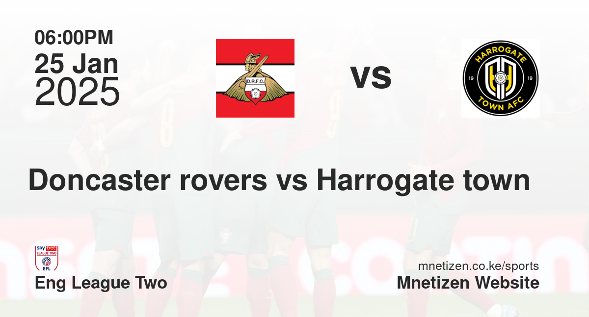 Doncaster rovers vs Harrogate town 