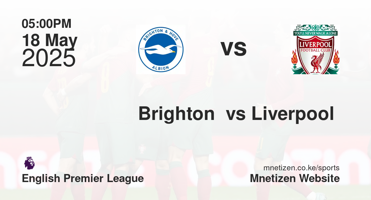 Brighton  vs Liverpool 