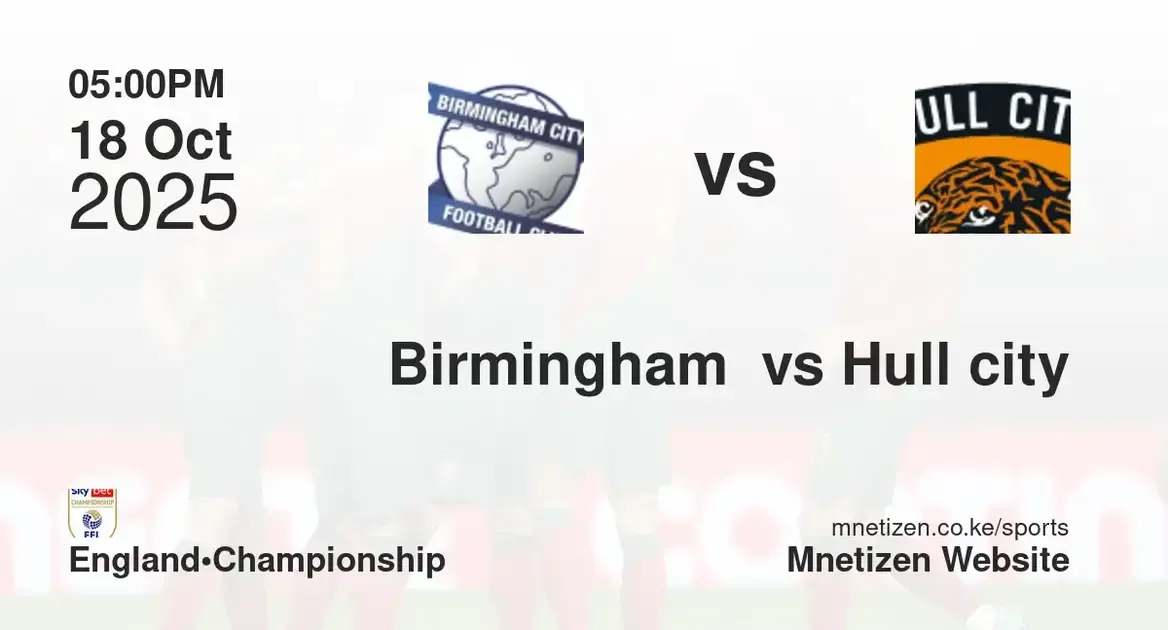 Birmingham city FC vs Hull city | 18 Oct 2025