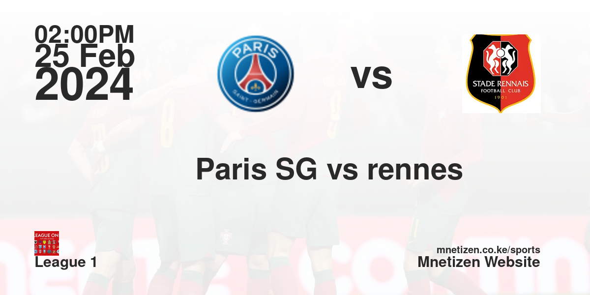 Paris Saint-Germain F.C. vs Stade Rennes FC  25/02/2024 14:00