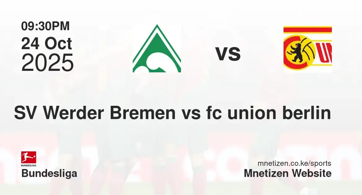 SV Werder Bremen vs fc union berlin | 24 Oct 2025