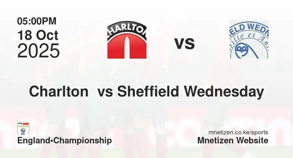 Charlton athletic vs Sheffield Wednesday  | 18 Oct 2025