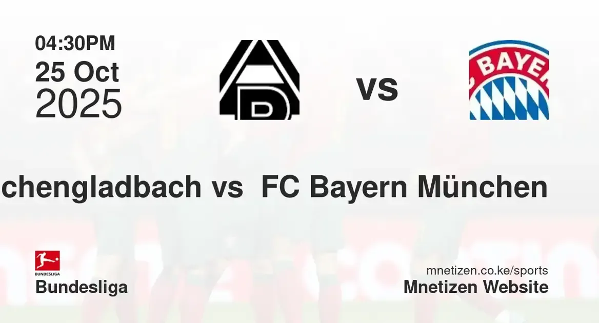 Borussia Mönchengladbach vs  FC Bayern München | 25 Oct 2025