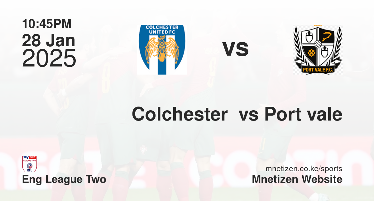 Colchester  vs Port vale