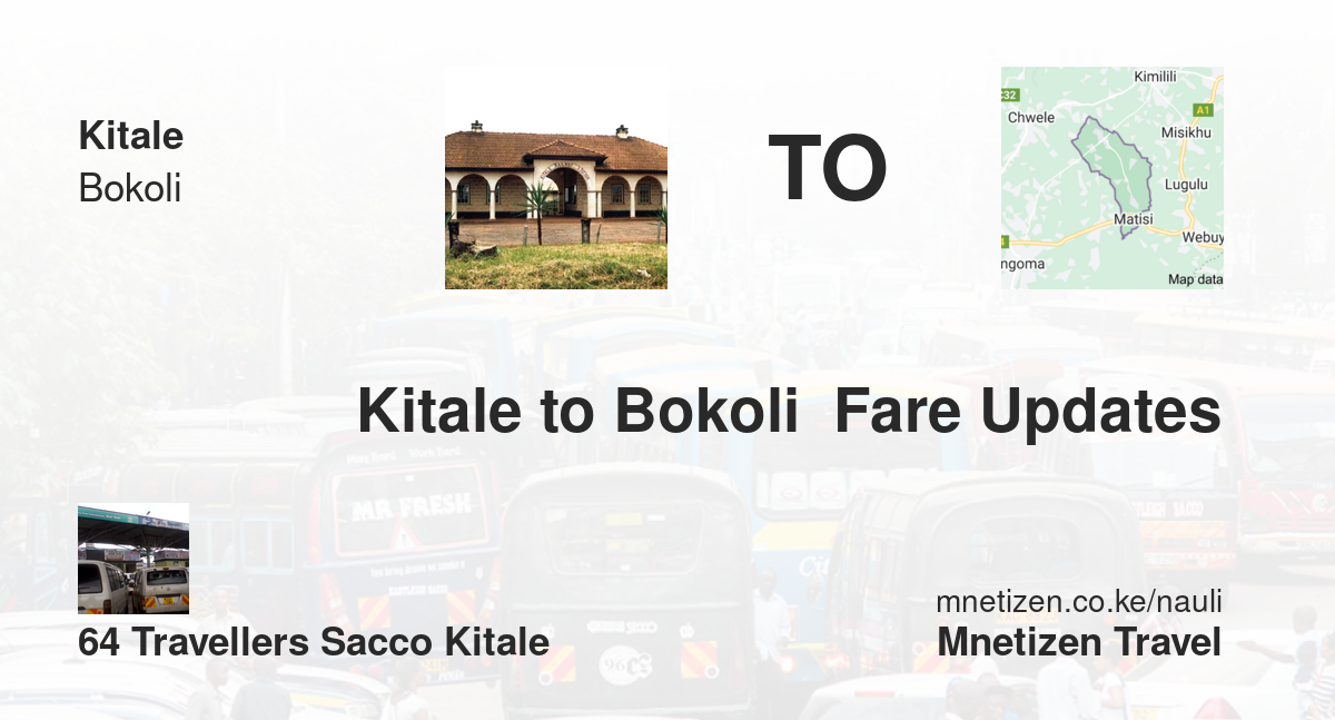 Kitale To Bokoli  Fare Updates By 64 Travellers Sacco Kitale    Affordable Travel Fare