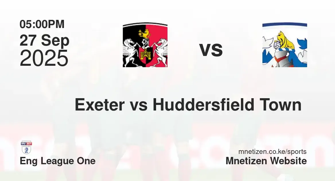 Exeter city vs Huddersfield Town A.F.C. | Eng League One | 27 Sep 2025