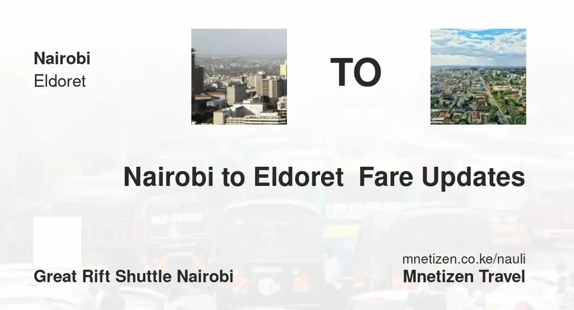 Nairobi to Eldoret  - Great rift shuttle - Affordable Travel Fare