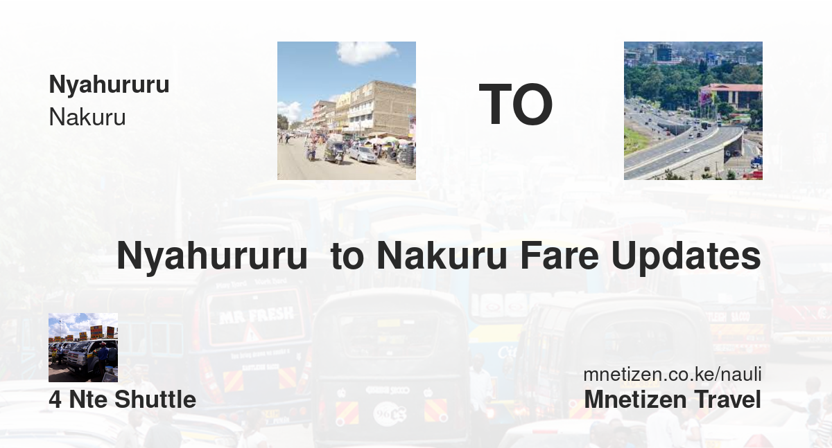 Nyahururu  to Nakuru fare updates by 4NTE Shuttle  - Nauli Nafuu ya Usafiri