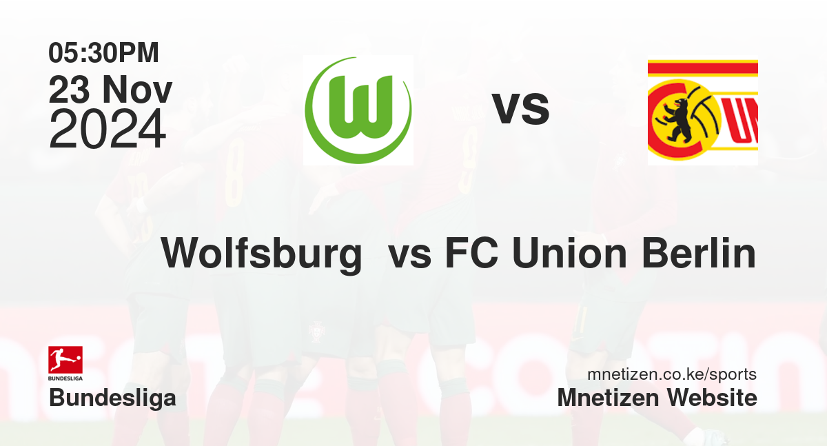 Wolfsburg  vs FC Union Berlin