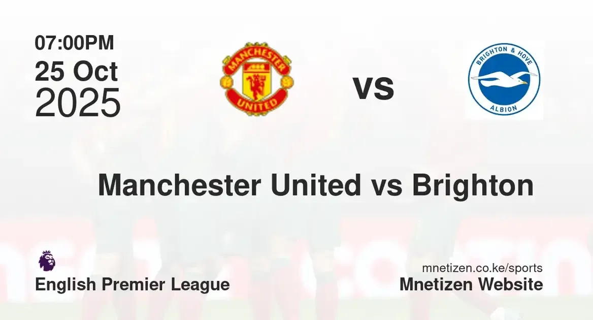 Manchester United vs Brighton and Hove Albion | 25 Oct 2025