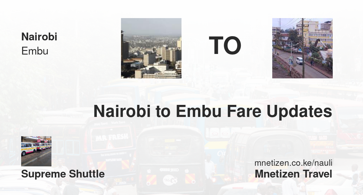 Nairobi to Embu fare updates by Supreme Shuttle - Tarif de voyage abordable