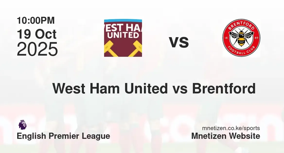 West Ham United vs Brentford f.c | 19 Oct 2025