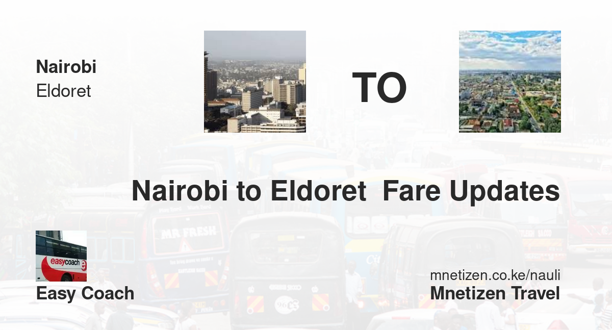 Nairobi mpaka Eldoret  - Easy Coach - Affordable Travel Fare