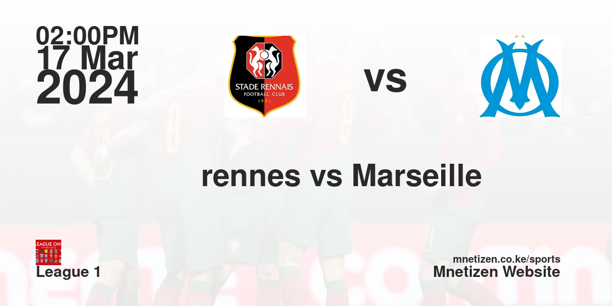 Stade Rennes FC  vs Marseille FC  17/03/2024 14:00