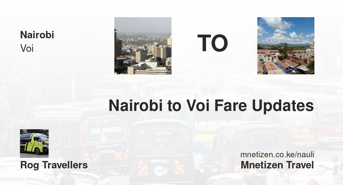 Nairobi To Voi Fare Updates By Rog Travellers   Affordable Travel Fare