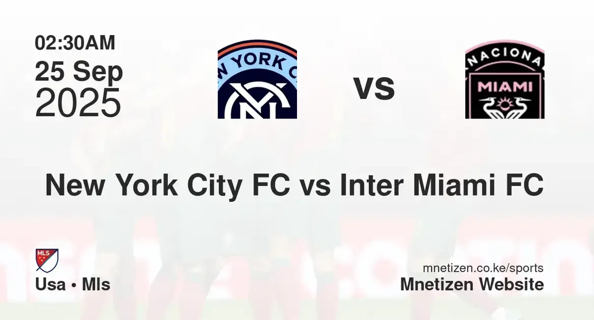 New York City FC vs Inter Miami FC | USA • MLS | 25 Sep 2025