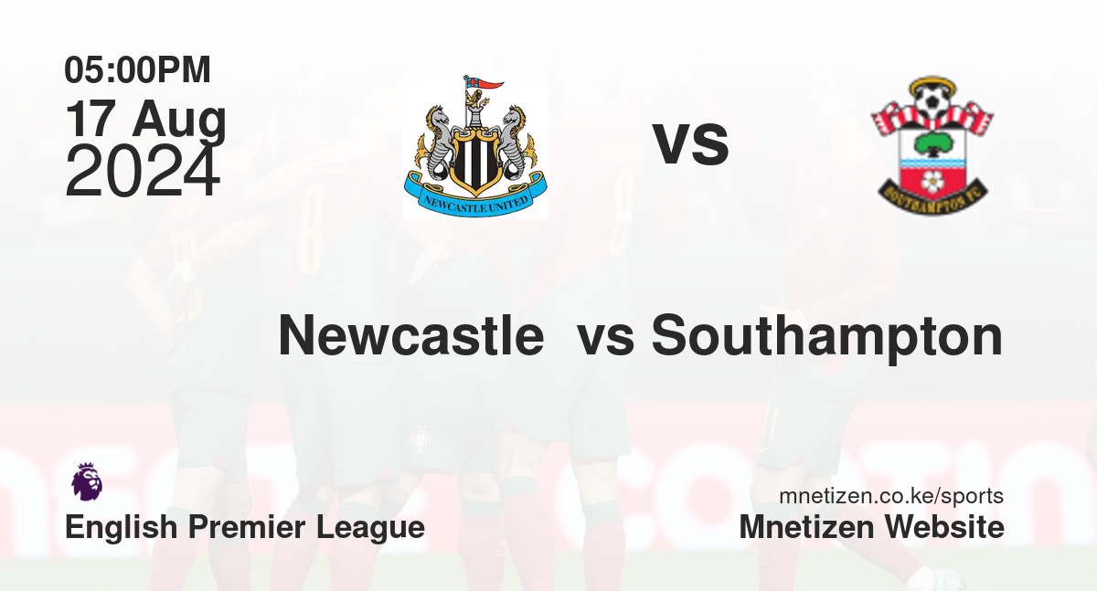 Newcastle  vs Southampton