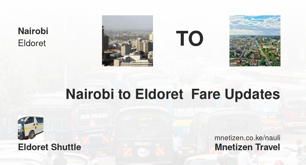 Image of Nairobi to Eldoret  fare updates by Eldoret Shuttle fare