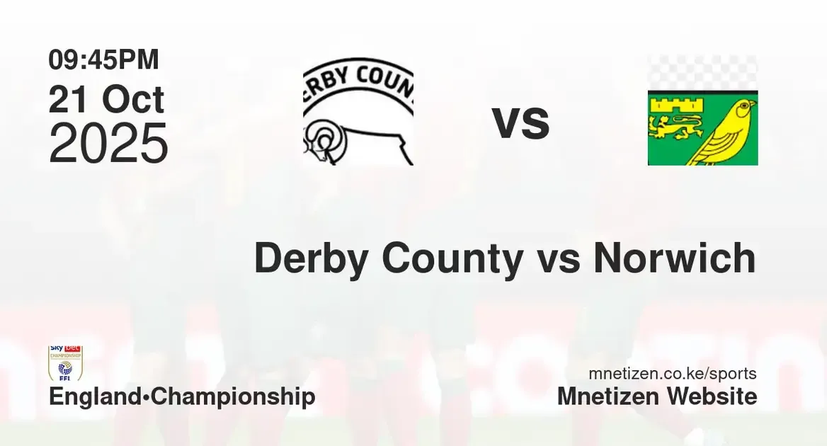 Derby County vs Norwich city FC | 21 Oct 2025