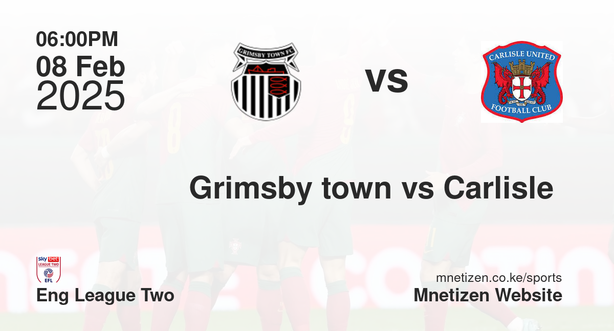 Grimsby town vs Carlisle 