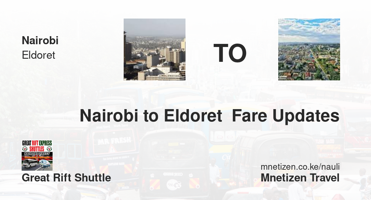 Nairobi mpaka Eldoret  - Great rift shuttle - Affordable Travel Fare