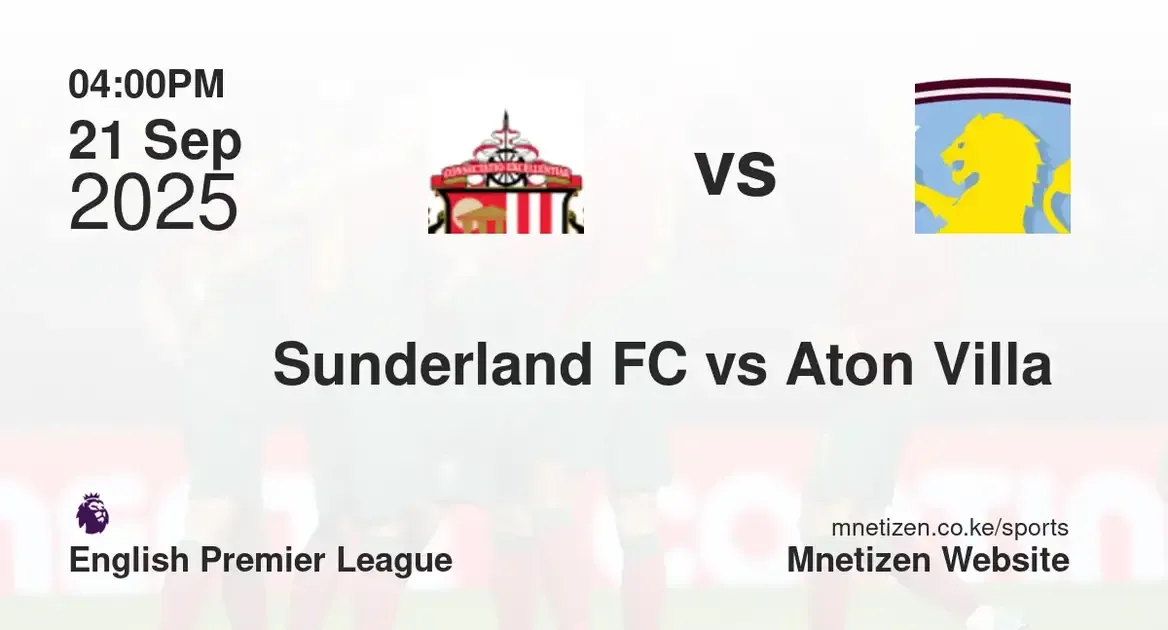 Sunderland  vs Aston Villa FC | English premier league  | 21 Sep 2025