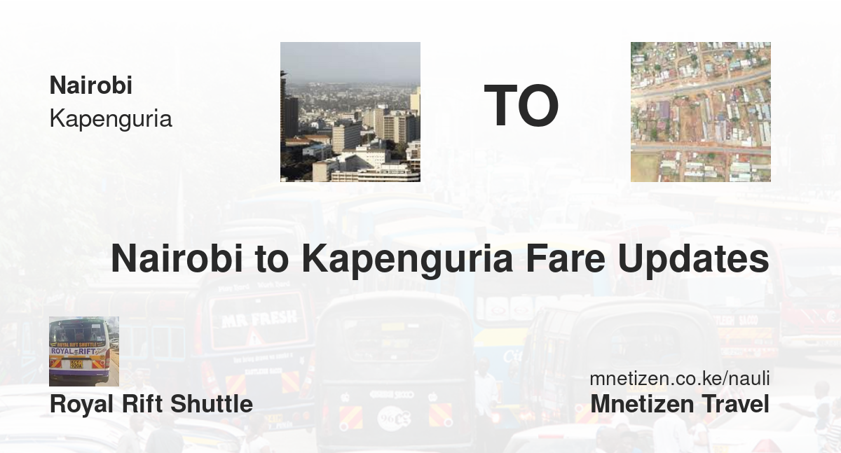 Nairobi To Kapenguria Fare Updates By Royal Rift Shuttle    Affordable Travel Fare