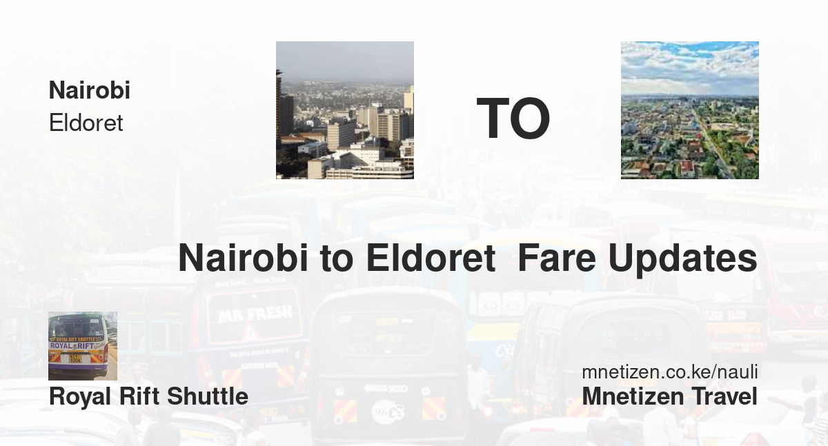 Nairobi mpaka Eldoret  - Royal Rift Shuttle - Affordable Travel Fare
