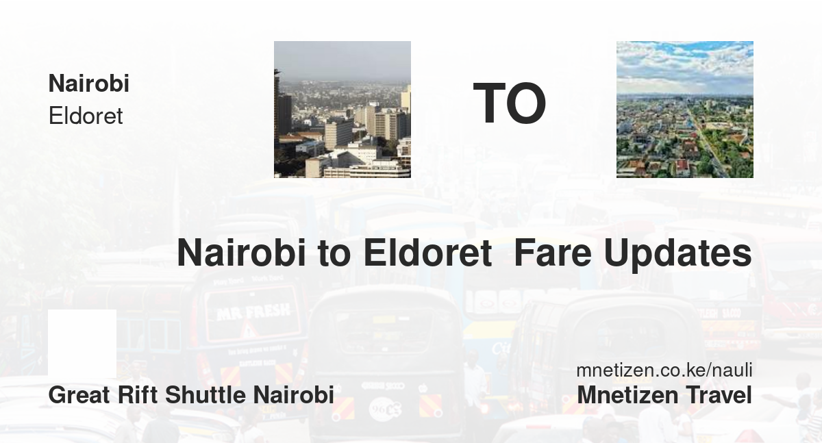 Image of Nairobi to Eldoret  fare updates by Great rift shuttle Nairobi  fare