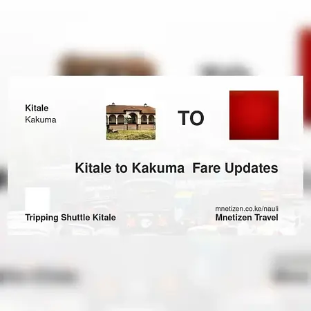 Kitale to Kakuma  - Tripping shuttle - Affordable Travel Fare