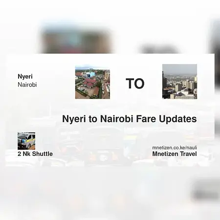 Nyeri to Nairobi - 2NK Shuttle - Affordable Travel Fare