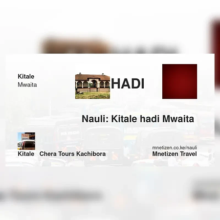 Kitale hadi Mwaita  - - Chera Tours Kachibora - Nauli Nafuu ya Usafiri