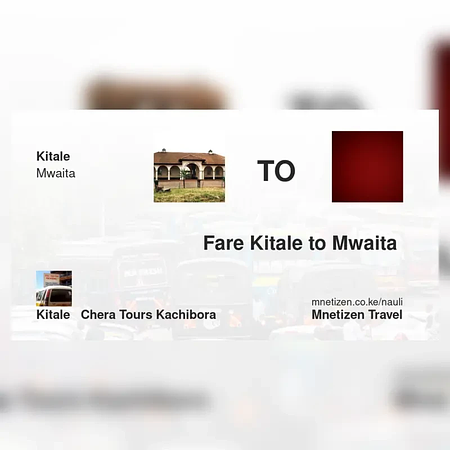 Kitale mpaka Mwaita  - - Chera Tours Kachibora - Affordable Travel Fare