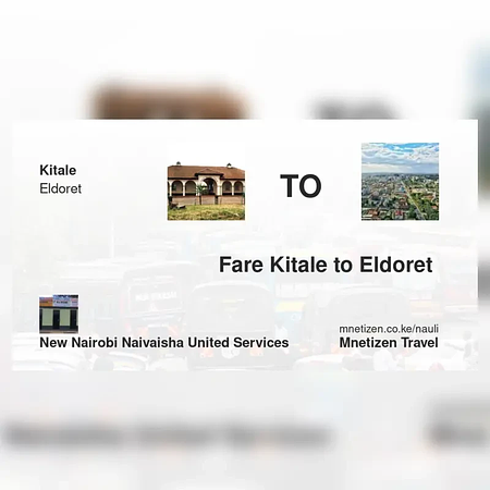 Kitale mpaka Eldoret  - New Nairobi naivaisha United Services - Affordable Travel Fare