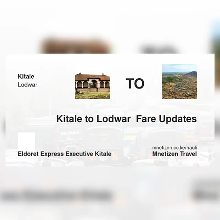 Kitale to Lodwar  - Eldoret express executive - Affordable Travel Fare