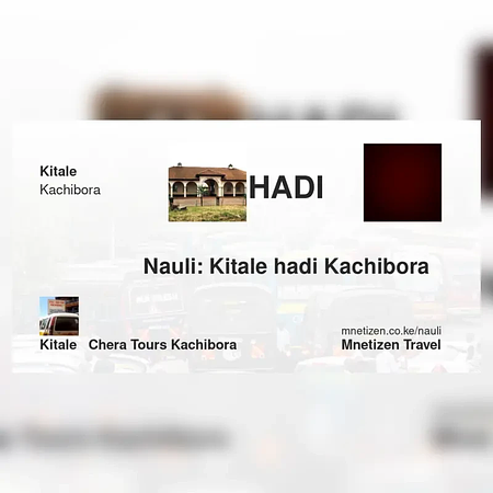Kitale hadi Kachibora   - - Chera Tours Kachibora - Nauli Nafuu ya Usafiri