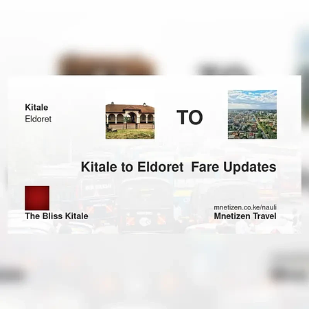 Kitale to Eldoret  - The Bliss - Affordable Travel Fare