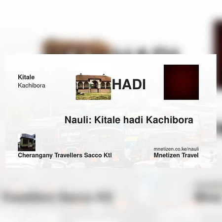 Kitale hadi Kachibora   - Cherangany Travellers SACCO ktl - Nauli Nafuu ya Usafiri
