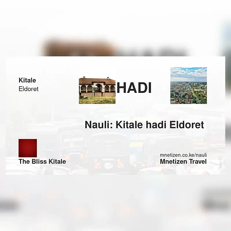 Kitale hadi Eldoret  - The Bliss - Nauli Nafuu ya Usafiri