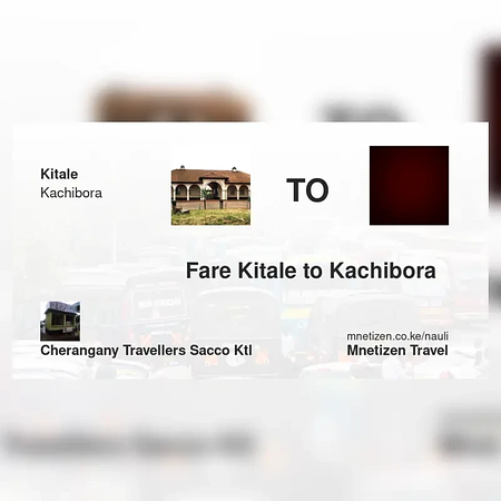 Kitale mpaka Kachibora   - Cherangany Travellers SACCO ktl - Affordable Travel Fare