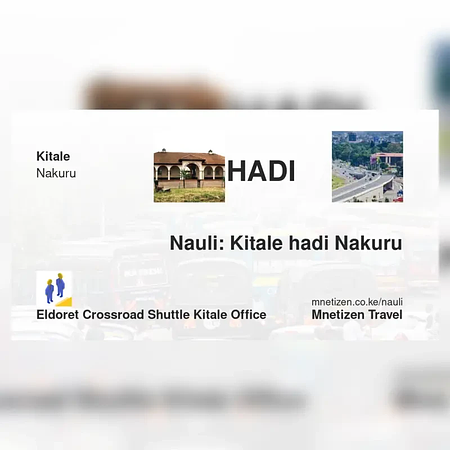 Kitale hadi Nakuru - Eldoret crossroad shuttle  office - Nauli Nafuu ya Usafiri